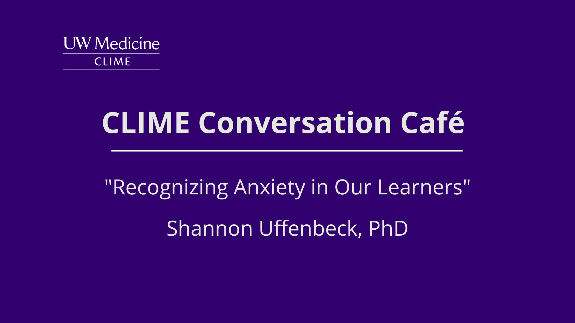 CLIME Conversation Café: Recognizing Anxiety in Our Learners Banner